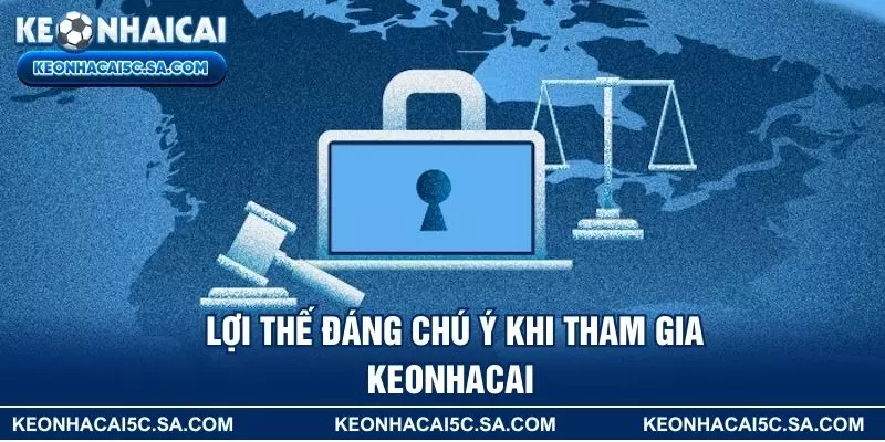 Lợi thế đáng chú ý khi tham gia KEONHACAI